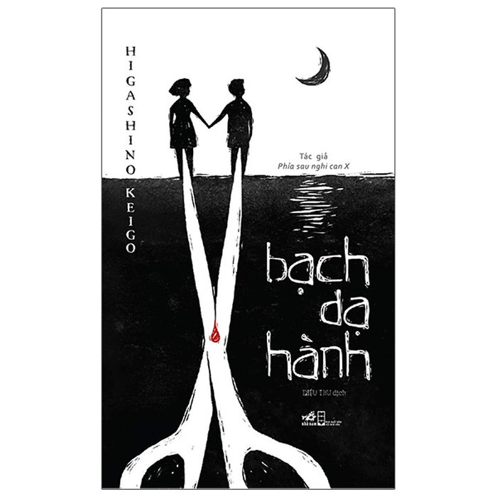 Bạch Dạ Hành - Higashino Keigo Bạch Dạ Hành - Higashino Keigo