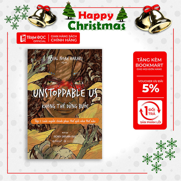 Trạm Đọc | Unstoppable Us: Không Thể Dừng Bước ( Tập 1 - Loài Người Chinh Phục Thế Giới Như Thế Nào )