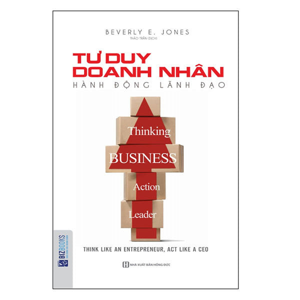 Tư Duy Doanh Nhân, Hành Động Lãnh Đạo (Tặng Kèm Booksmark)