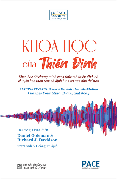 Khoa Học Của Thiền Định (Altered Traits) - Daniel Goleman & Richard J. Davidson - Trâm Anh & Hoằng Trí Dịch - (Bìa Mềm)