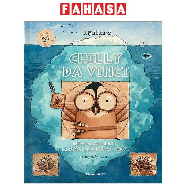 Chilly Da Vinci - Nhà Phát Minh Không Bao Giờ Bỏ Cuộc - Bìa Cứng