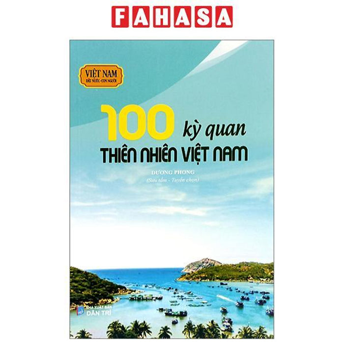 Việt Nam Đất Nước-Con Người - 100 Kỳ Quan Thiên Nhiên Việt Nam Việt Nam Đất Nước-Con Người - 100 Kỳ Quan Thiên Nhiên Việt Nam
