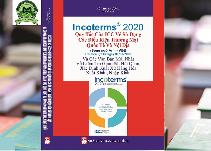 Incoterms 2020 - Quy Tắc Của Icc Về Sử Dụng Các Điều Kiện Thương Mại Quốc Tế Và Nội Địa (Song Ngữ Anh - Việt) Incoterms 2020 - Quy Tắc Của Icc Về Sử Dụng Các Điều Kiện Thương Mại Quốc Tế Và Nội Địa (Song Ngữ Anh - Việt)