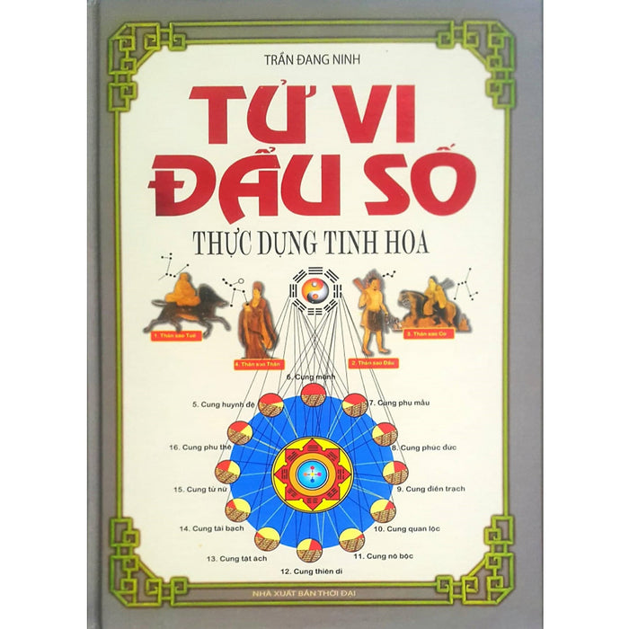 Tử Vi Đẩu Số - Thực Dụng Tinh Hoa Tử Vi Đẩu Số - Thực Dụng Tinh Hoa