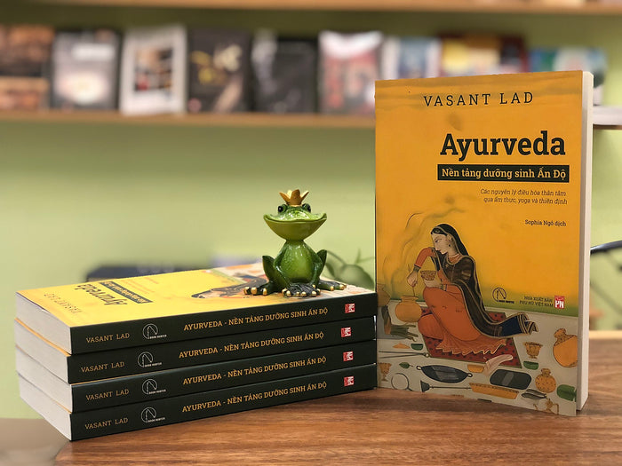 Ayurveda – Nền Tảng Dưỡng Sinh Ấn Độ – Vasant Dattatray Lad - Sophia Ngo Dịch –  Book Hunter Ayurveda – Nền Tảng Dưỡng Sinh Ấn Độ – Vasant Dattatray Lad - Sophia Ngo Dịch –  Book Hunter