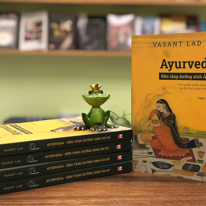 Ayurveda – Nền Tảng Dưỡng Sinh Ấn Độ – Vasant Dattatray Lad - Sophia Ngo Dịch –  Book Hunter Ayurveda – Nền Tảng Dưỡng Sinh Ấn Độ – Vasant Dattatray Lad - Sophia Ngo Dịch –  Book Hunter