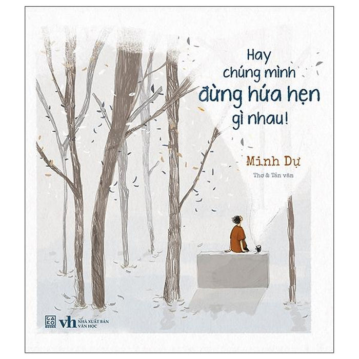 Hay Chúng Mình Đừng Hứa Hẹn Gì Nhau Hay Chúng Mình Đừng Hứa Hẹn Gì Nhau