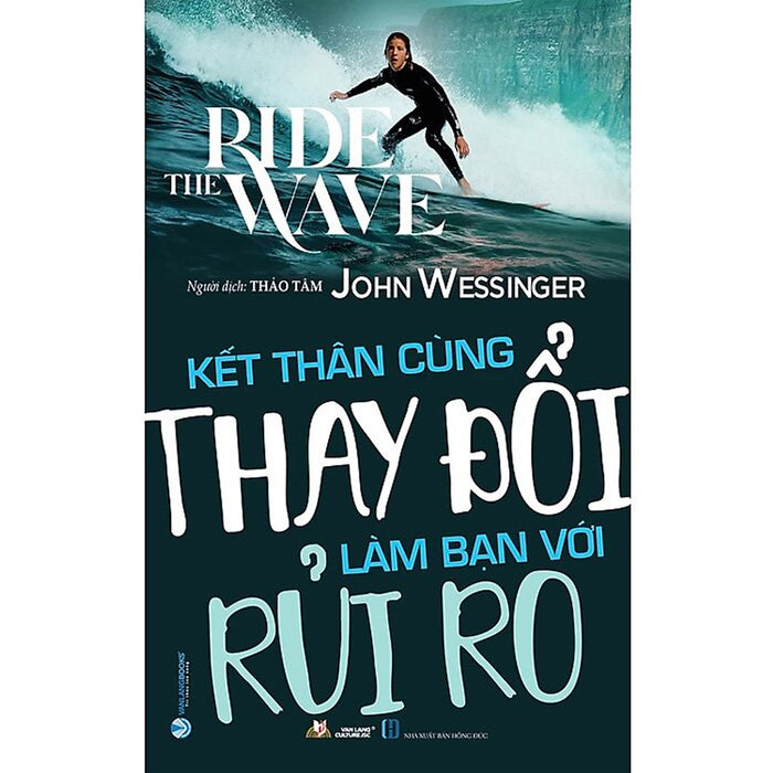 Kết Thân Cùng Thay Đổi, Làm Bạn Với Rủi Ro Kết Thân Cùng Thay Đổi, Làm Bạn Với Rủi Ro