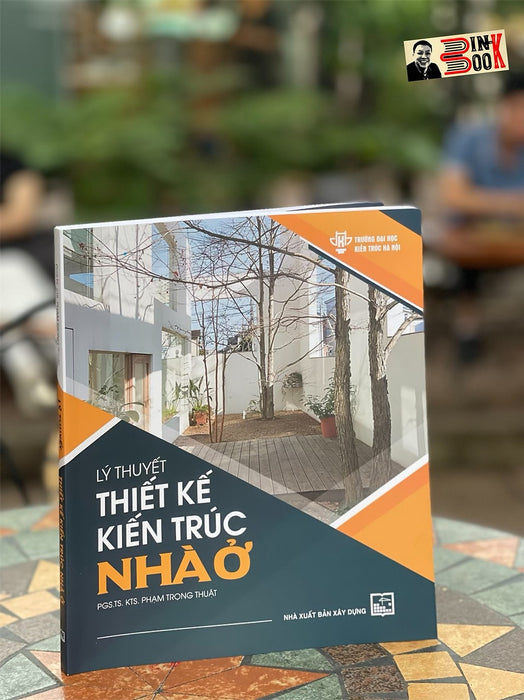 Lý Thuyết Thiết Kế Kiến Trúc Nhà Ở - Phạm Trọng Thuật -Nxb Xây Dựng Lý Thuyết Thiết Kế Kiến Trúc Nhà Ở - Phạm Trọng Thuật -Nxb Xây Dựng