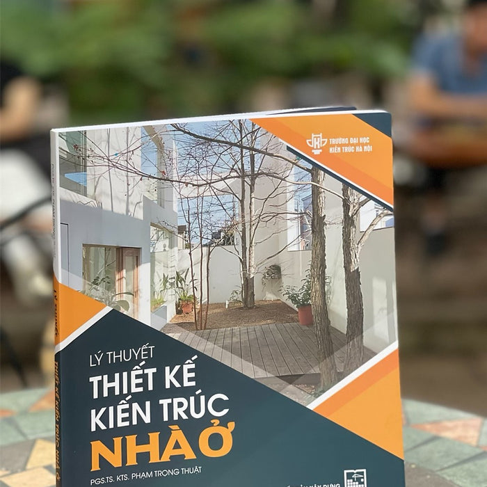 Lý Thuyết Thiết Kế Kiến Trúc Nhà Ở - Phạm Trọng Thuật -Nxb Xây Dựng Lý Thuyết Thiết Kế Kiến Trúc Nhà Ở - Phạm Trọng Thuật -Nxb Xây Dựng