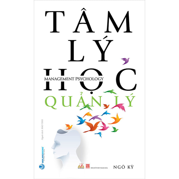 Tâm Lý Học Quản Lý (Tái Bản)