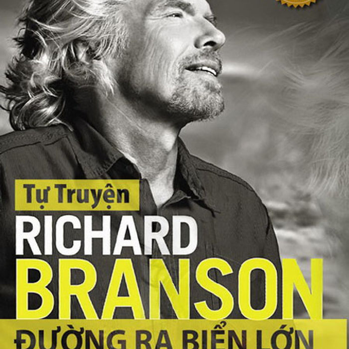 Richard Branson - Đường Ra Biển Lớn Richard Branson - Đường Ra Biển Lớn