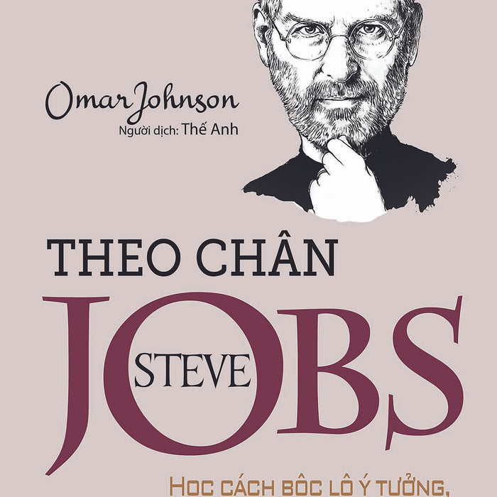 Theo Chân Steve Jobs Theo Chân Steve Jobs