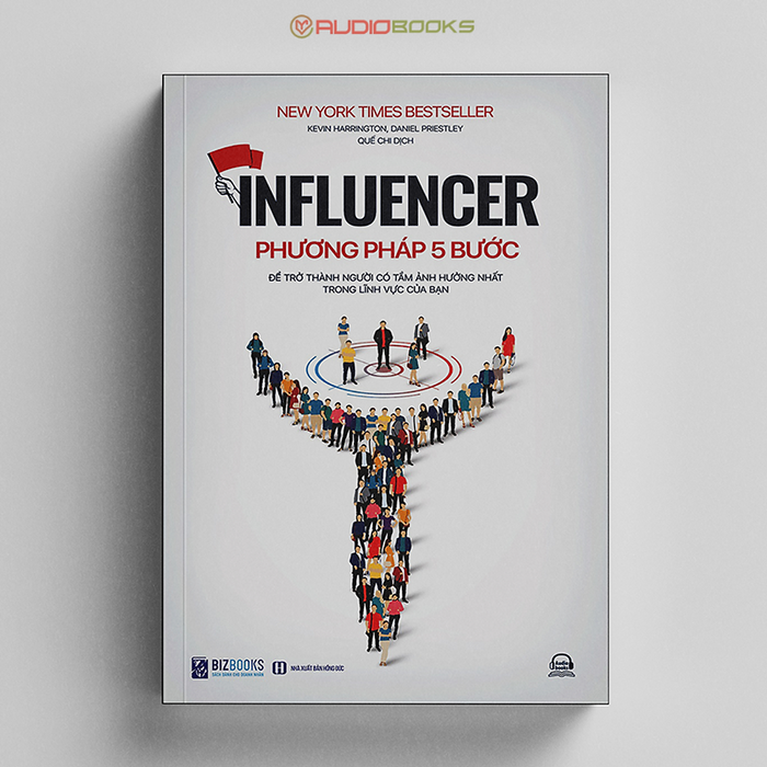 Influencer - Phương Pháp 5 Bước Để Trở Thành Người Có Tầm Ảnh Hưởng Nhất Trong Lĩnh Vực Của Bạn Influencer - Phương Pháp 5 Bước Để Trở Thành Người Có Tầm Ảnh Hưởng Nhất Trong Lĩnh Vực Của Bạn