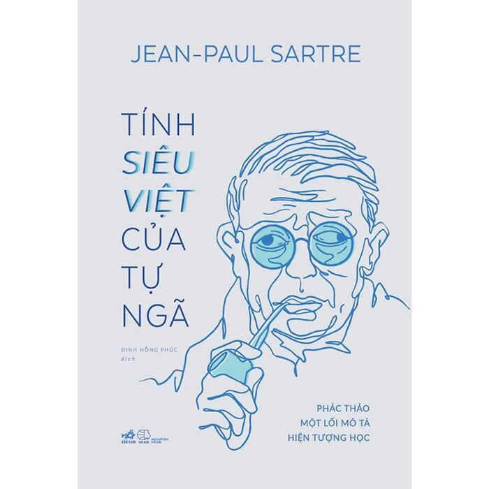Tính Siêu Việt Của Tự Ngã - Phác Thảo Một Mô Tả Hiện Tượng Học Tính Siêu Việt Của Tự Ngã - Phác Thảo Một Mô Tả Hiện Tượng Học