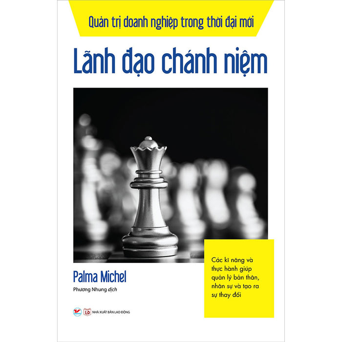 Lãnh Đạo Chánh Niệm - Quản Trị Doanh Nghiệp Trong Thời Đại Mới Lãnh Đạo Chánh Niệm - Quản Trị Doanh Nghiệp Trong Thời Đại Mới