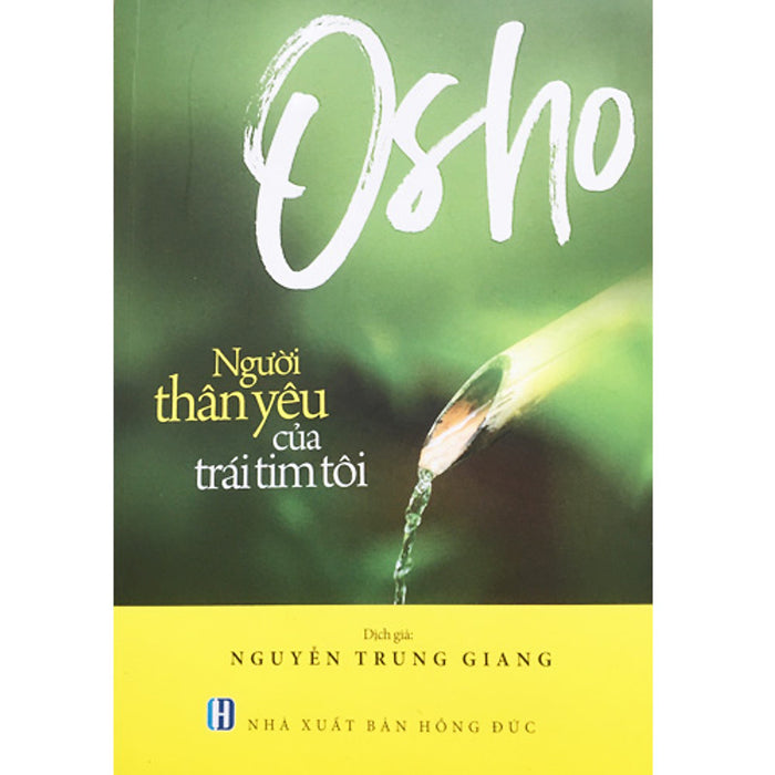 Osho - Người Thân Yêu Của Trái Tim Tôi Osho - Người Thân Yêu Của Trái Tim Tôi