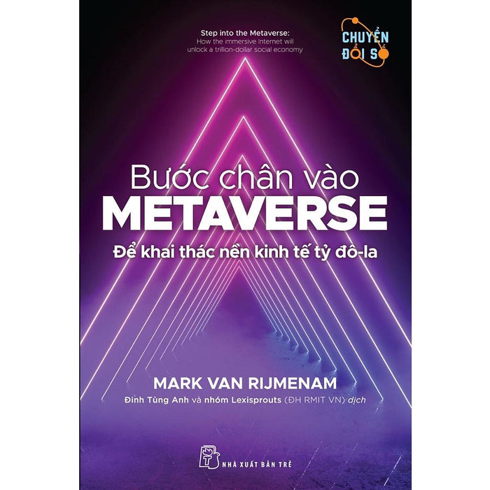 Bước Chân Vào Metaverse - Để Khai Thác Nền Kinh Tế Tỷ Đô-La - Bản Quyền Bước Chân Vào Metaverse - Để Khai Thác Nền Kinh Tế Tỷ Đô-La - Bản Quyền