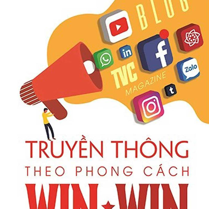 Truyền Thông Theo Phong Cách Win-Win Truyền Thông Theo Phong Cách Win-Win