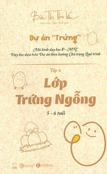 Dự Án Trứng - Tập 6: Lớp Trứng Ngỗng (5-6 Tuổi)
