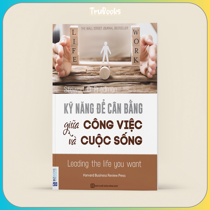 Kỹ Năng Để Cân Bằng Giữa Công Việc Và Cuộc Sống Kỹ Năng Để Cân Bằng Giữa Công Việc Và Cuộc Sống