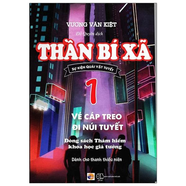 Thần Bí Xã - Tập 1: Vé Cáp Treo Đi Núi Tuyết