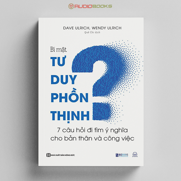 Bí Mật Tư Duy Phồn Thịnh - 7 Câu Hỏi Đi Tìm Ý Nghĩa Cho Bản Thân Và Công Việc Bí Mật Tư Duy Phồn Thịnh - 7 Câu Hỏi Đi Tìm Ý Nghĩa Cho Bản Thân Và Công Việc