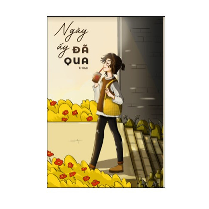 Ngày Ấy Đã Qua Ngày Ấy Đã Qua