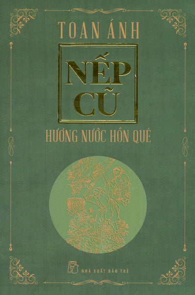 Nếp Cũ - Hương Nước Hồn Quê
