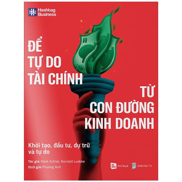 Sách Kinh Doanh-Để Tự Do Tài Chính Từ Con Đường Kinh Doanh