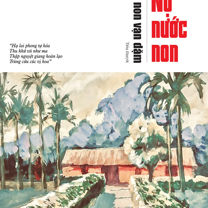 Nước Non Vạn Dặm - Tập 1: Nợ Nước Non Nước Non Vạn Dặm - Tập 1: Nợ Nước Non
