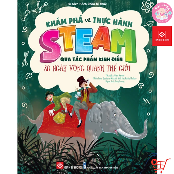 Sách - Khám Phá Và Thực Hành Steam Qua Tác Phẩm Kinh Điển - Lẻ Cuốn 4 Chủ Đề - Đinh Tị Books
