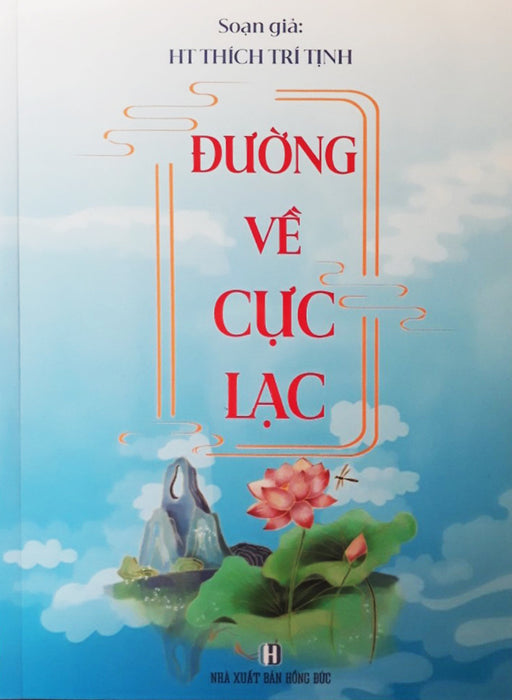 Đường Về Cực Lạc (Thích Trí Tịnh) Đường Về Cực Lạc (Thích Trí Tịnh)