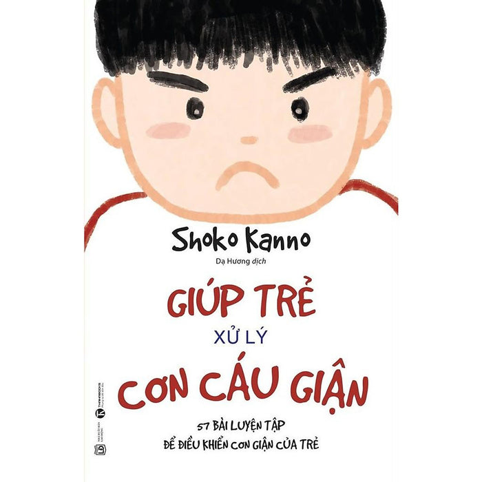 Sách - Giúp Trẻ Xử Lý Cơn Cáu Giận Sách - Giúp Trẻ Xử Lý Cơn Cáu Giận
