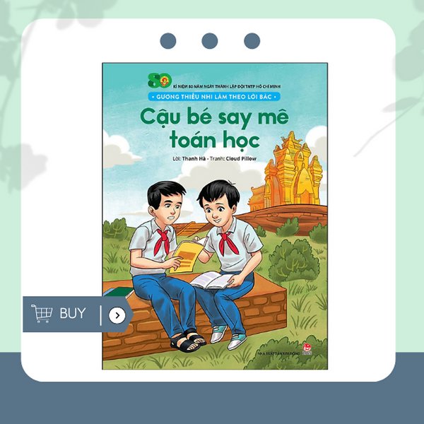 Gương Thiếu Nhi Làm Theo Lời Bác: Cậu Bé Say Mê Toán Học