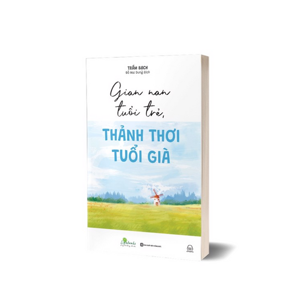 Sách - Gian Nan Tuổi Trẻ - Thảnh Thơi Tuổi Già - Mcbooks