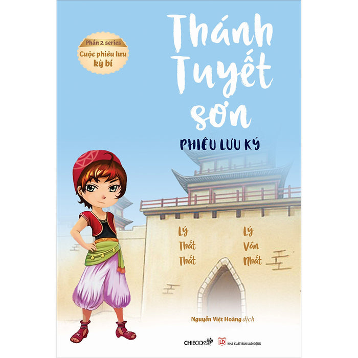 Thánh Tuyết Sơn Phiêu Lưu Ký - Phần 2 Series Cuộc Phiêu Lưu Kỳ Bí Thánh Tuyết Sơn Phiêu Lưu Ký - Phần 2 Series Cuộc Phiêu Lưu Kỳ Bí