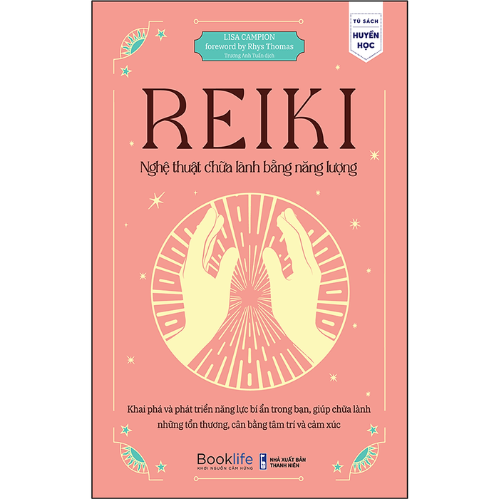 Reiki - Nghệ Thuật Chữa Lành Bằng Năng Lượng Reiki - Nghệ Thuật Chữa Lành Bằng Năng Lượng
