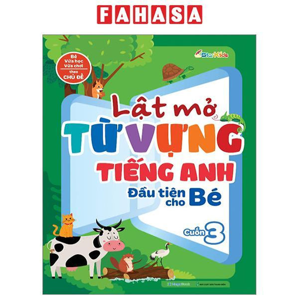 Lật Mở Từ Vựng Tiếng Anh Đầu Tiên Cho Bé - Cuốn 3