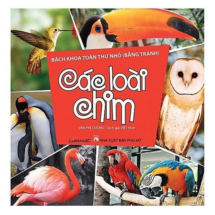 Bách Khoa Toàn Thư Nhỏ - Các Loài Chim Bách Khoa Toàn Thư Nhỏ - Các Loài Chim