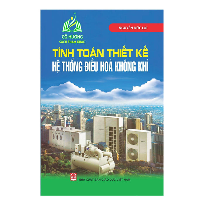 Sách - Tính Toán Thiết Kế Hệ Thống Điều Hòa Không Khí (Dn) Sách - Tính Toán Thiết Kế Hệ Thống Điều Hòa Không Khí (Dn)