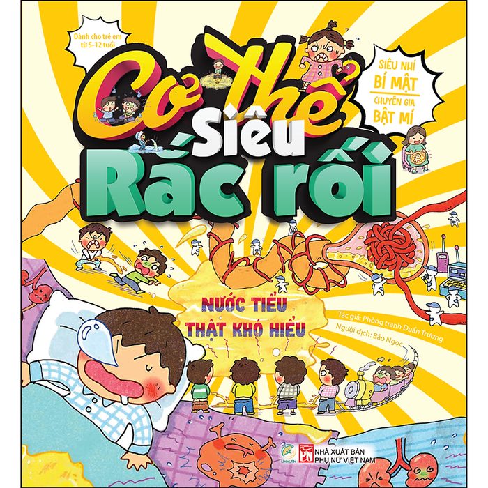 Cơ Thế Siêu Rắc Rối - Nước Tiểu Thật Khó Hiểu Cơ Thế Siêu Rắc Rối - Nước Tiểu Thật Khó Hiểu