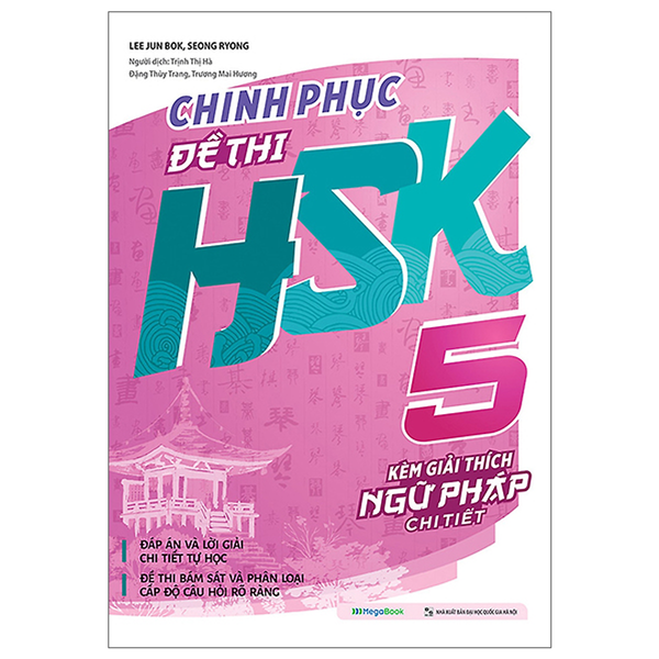Chinh Phục Đề Thi Hsk 5 (Kèm Giải Thích Ngữ Pháp Chi Tiết) - Megabooks