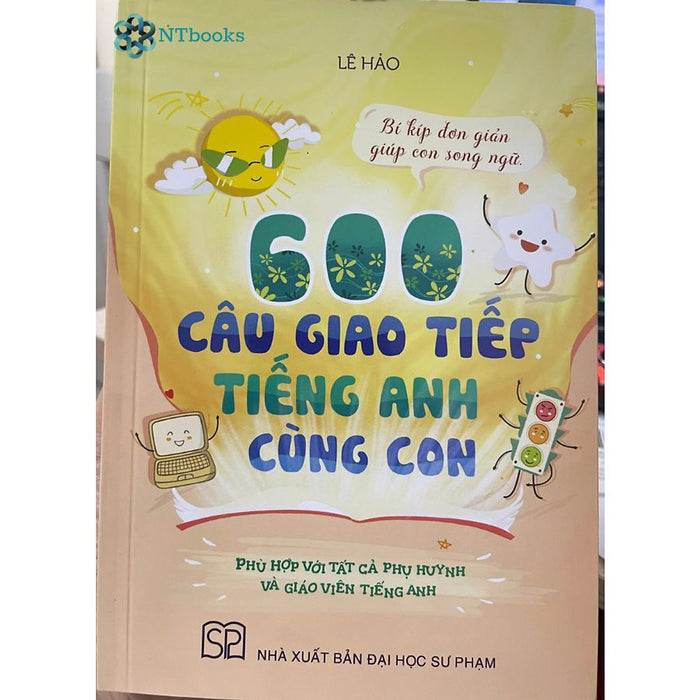 Sách 600 Câu Giao Tiếp Tiếng Anh Cùng Con Sách 600 Câu Giao Tiếp Tiếng Anh Cùng Con