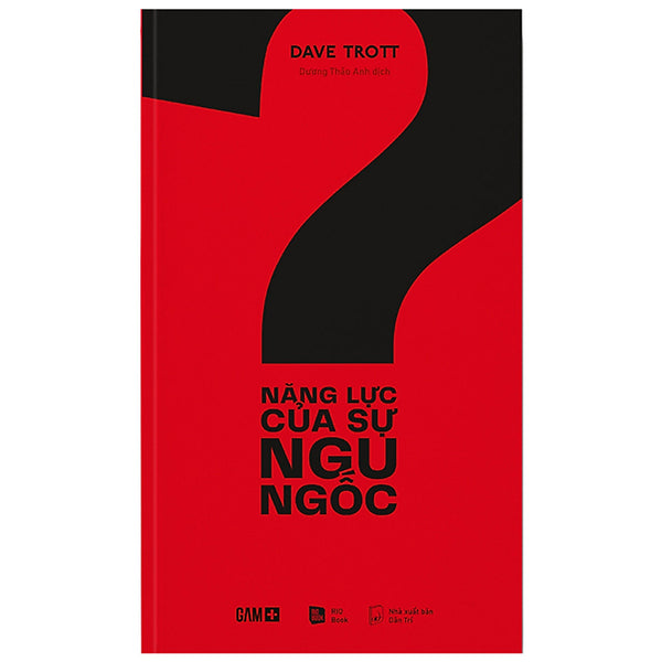 Sách Kinh Tế Hay-Năng Lực Của Sự Ngu Ngốc