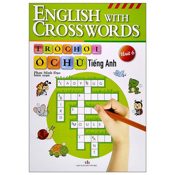Trò Chơi Ô Chữ Tiếng Anh - Unit 6 Trò Chơi Ô Chữ Tiếng Anh - Unit 6