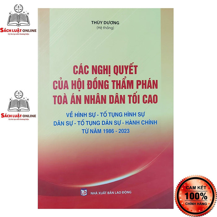 Sách - Các Nghị Quyết Của Hội Đồng Thẩm Phán Tòa Án Nhân Dân Tối Cao Về Hình Sự, Tố Tụng Hình Sự, Dân Sự... Sách - Các Nghị Quyết Của Hội Đồng Thẩm Phán Tòa Án Nhân Dân Tối Cao Về Hình Sự, Tố Tụng Hình Sự, Dân Sự...