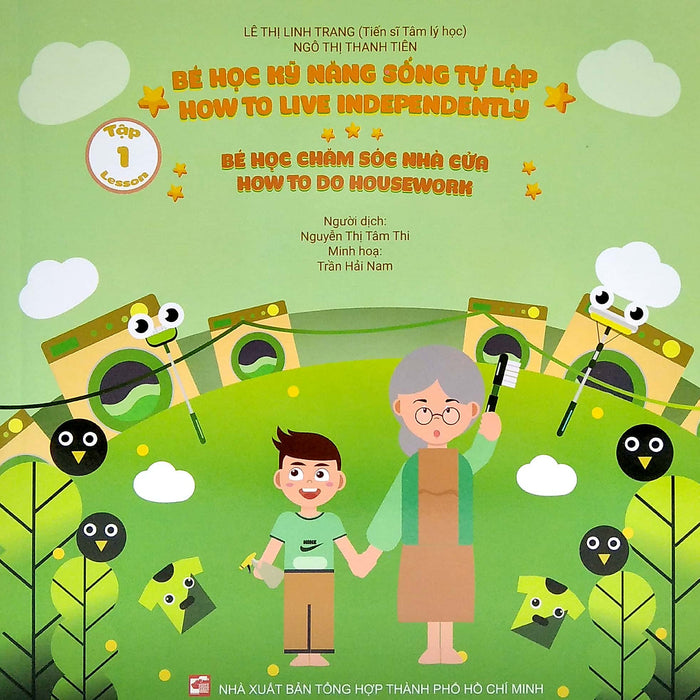 Bé Học Kỹ Năng Sống Tự Lập - Tập 1: Bé Chăm Sóc Nhà Cửa Bé Học Kỹ Năng Sống Tự Lập - Tập 1: Bé Chăm Sóc Nhà Cửa