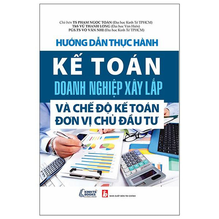Hướng Dẫn Thực Hành Kế Toán Doanh Nghiệp Xây Lắp Hướng Dẫn Thực Hành Kế Toán Doanh Nghiệp Xây Lắp