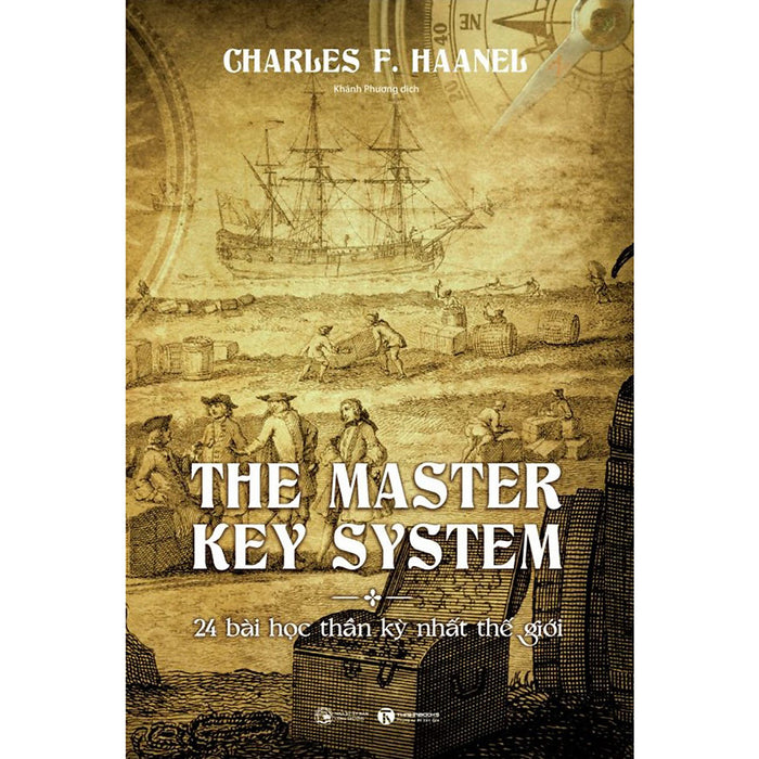 The Master Key System - 24 Bài Học Thần Kỳ Nhất Thế Giới The Master Key System - 24 Bài Học Thần Kỳ Nhất Thế Giới